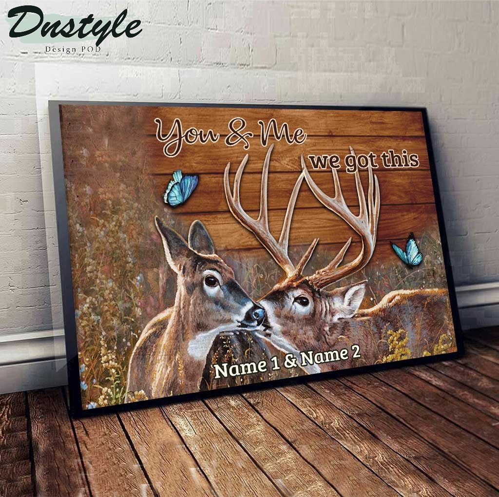 You And Me We Got This Personalized Hunting Poster 2