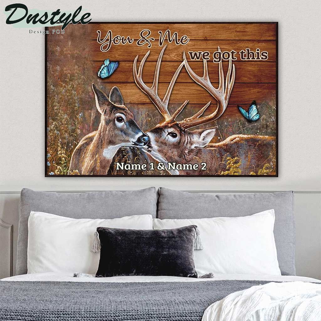 You And Me We Got This Personalized Hunting Poster 3