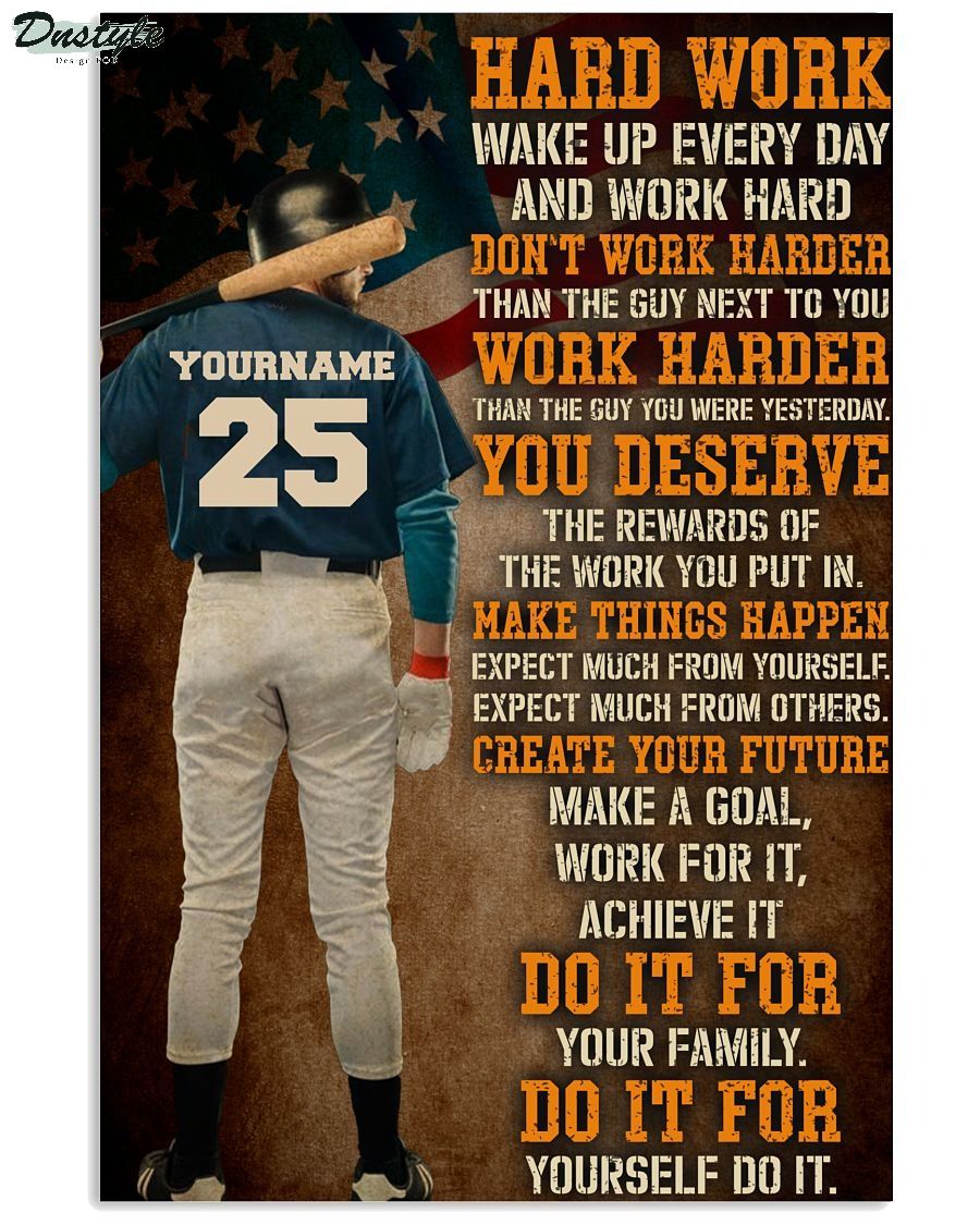 Baseball Hard Work Wake Up Every Day And Work Hard Personalized Poster