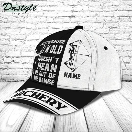 Archery just because I'm old doesn't mean you're out of the range custom name cap