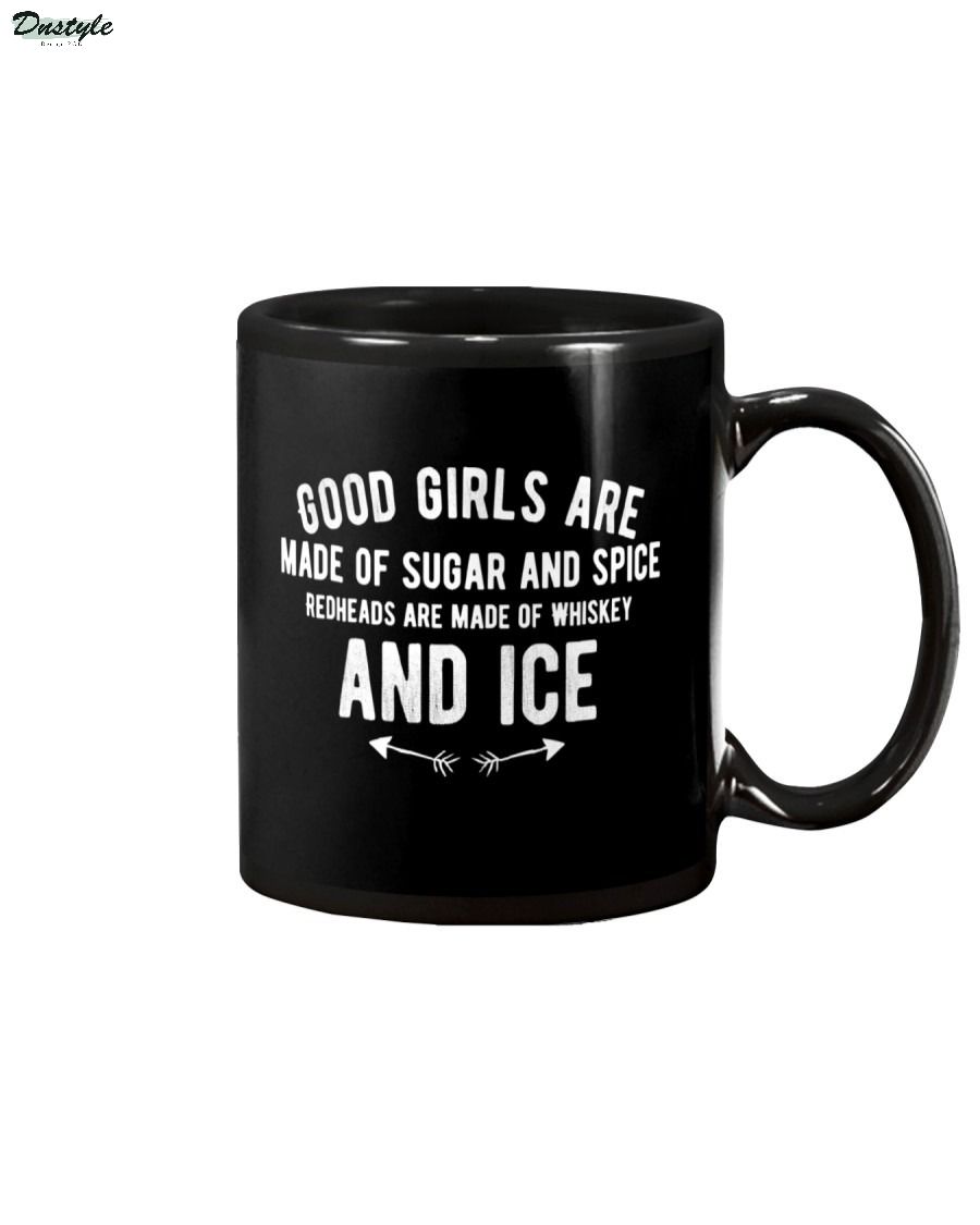 Good girls are made of sugar and spice redheads are made of whiskey and ice mug