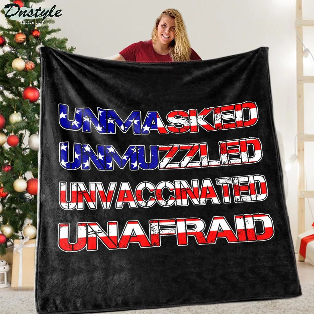 Unmasked Unmuzzled Unvaccinated Unafraid Blanket