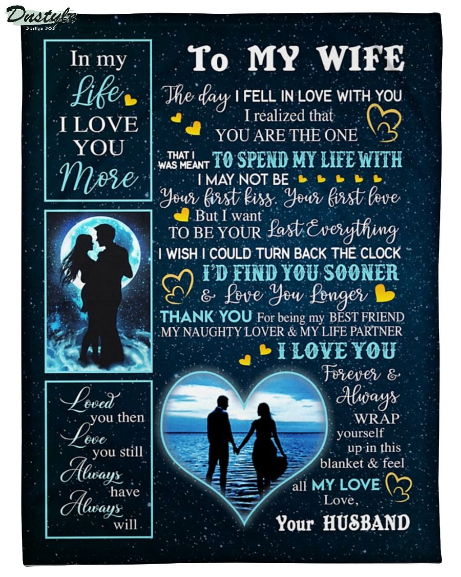 To my wife the day I fell in love with you blanket