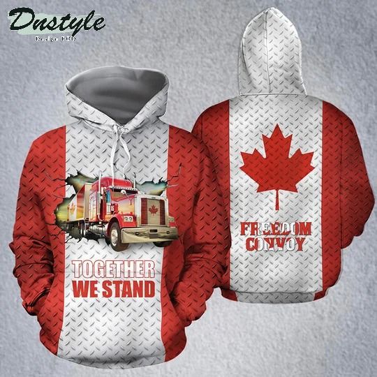 Canadian Trucker Together We Stand Freedom Convoy 3D Hoodie