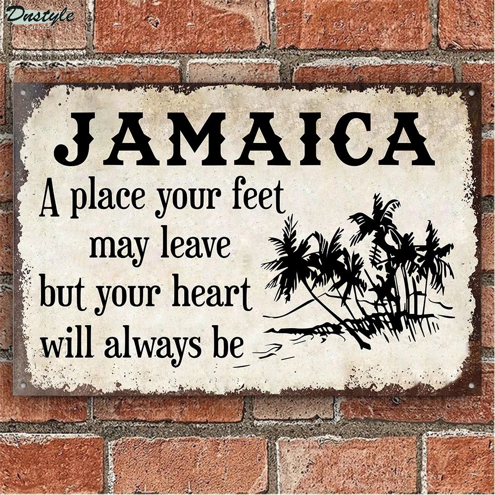 Jamaica A Place Your Feet Can Leave Metal Signs