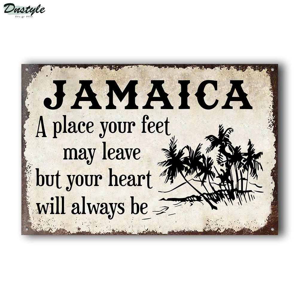 Jamaica A Place Your Feet Can Leave Metal Signs