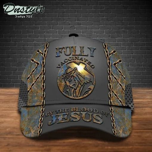 Personalized Fully Vaccinated By The Blood Of Jesus Cap 3