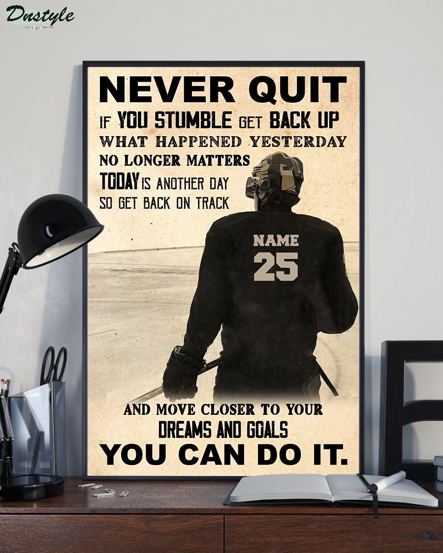 Personalized hockey never quit if you stumble get back up poster 1