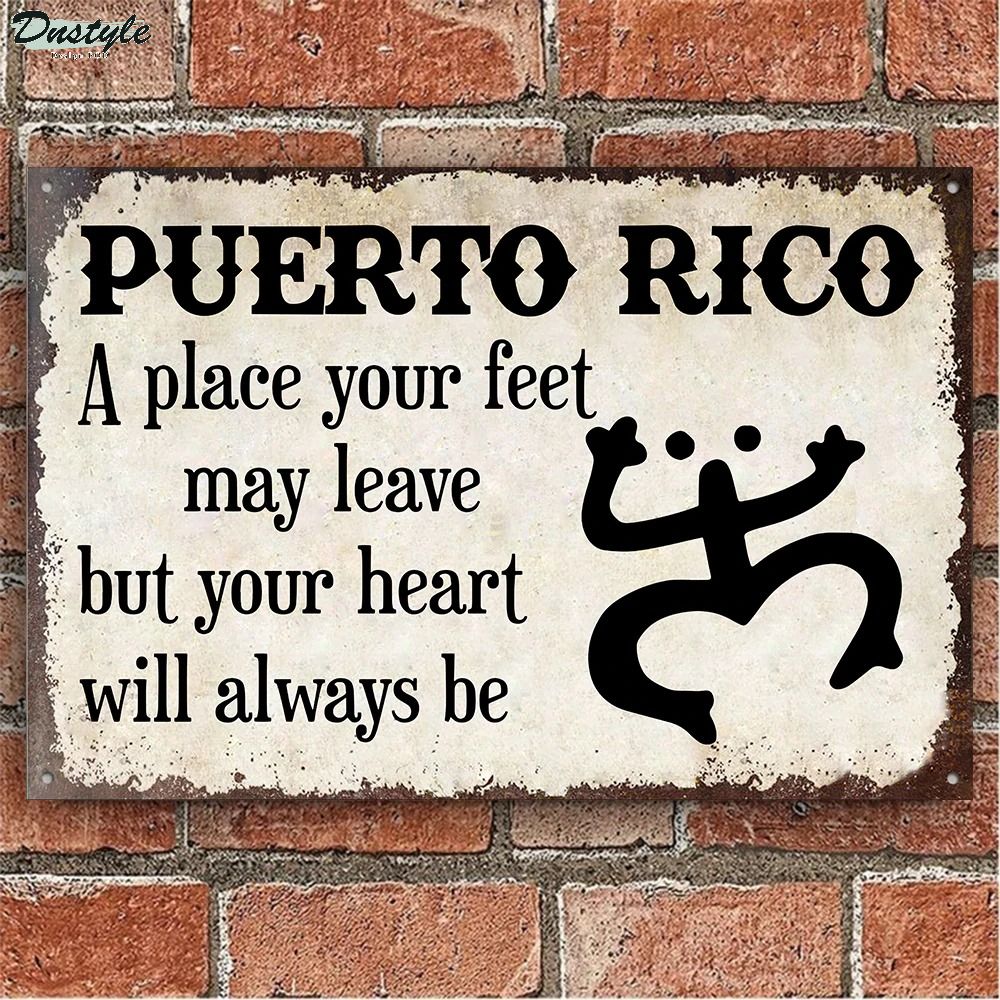 Puerto Rico A Place Your Feet Can Leave Metal Signs 1
