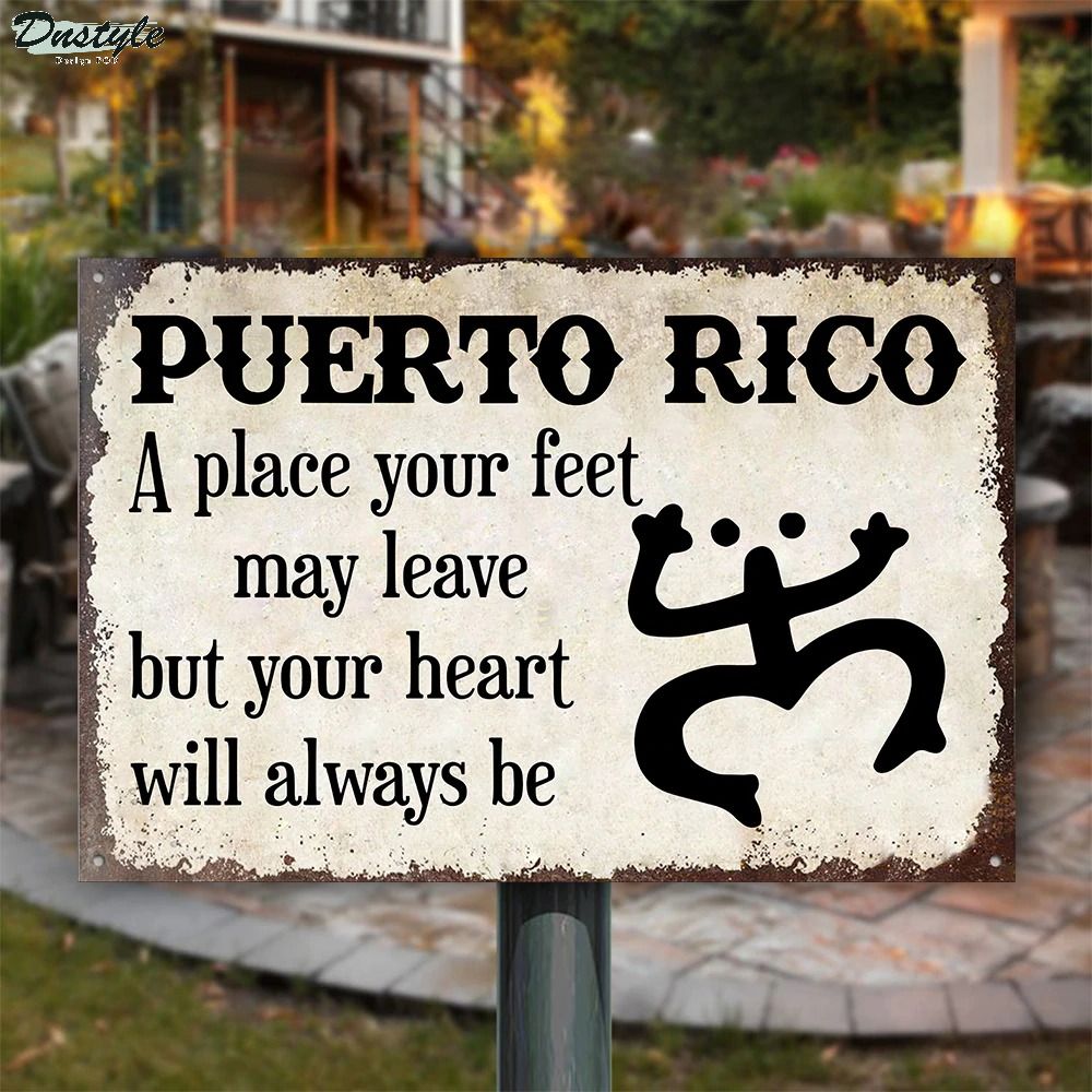 Puerto Rico A Place Your Feet Can Leave Metal Signs 2