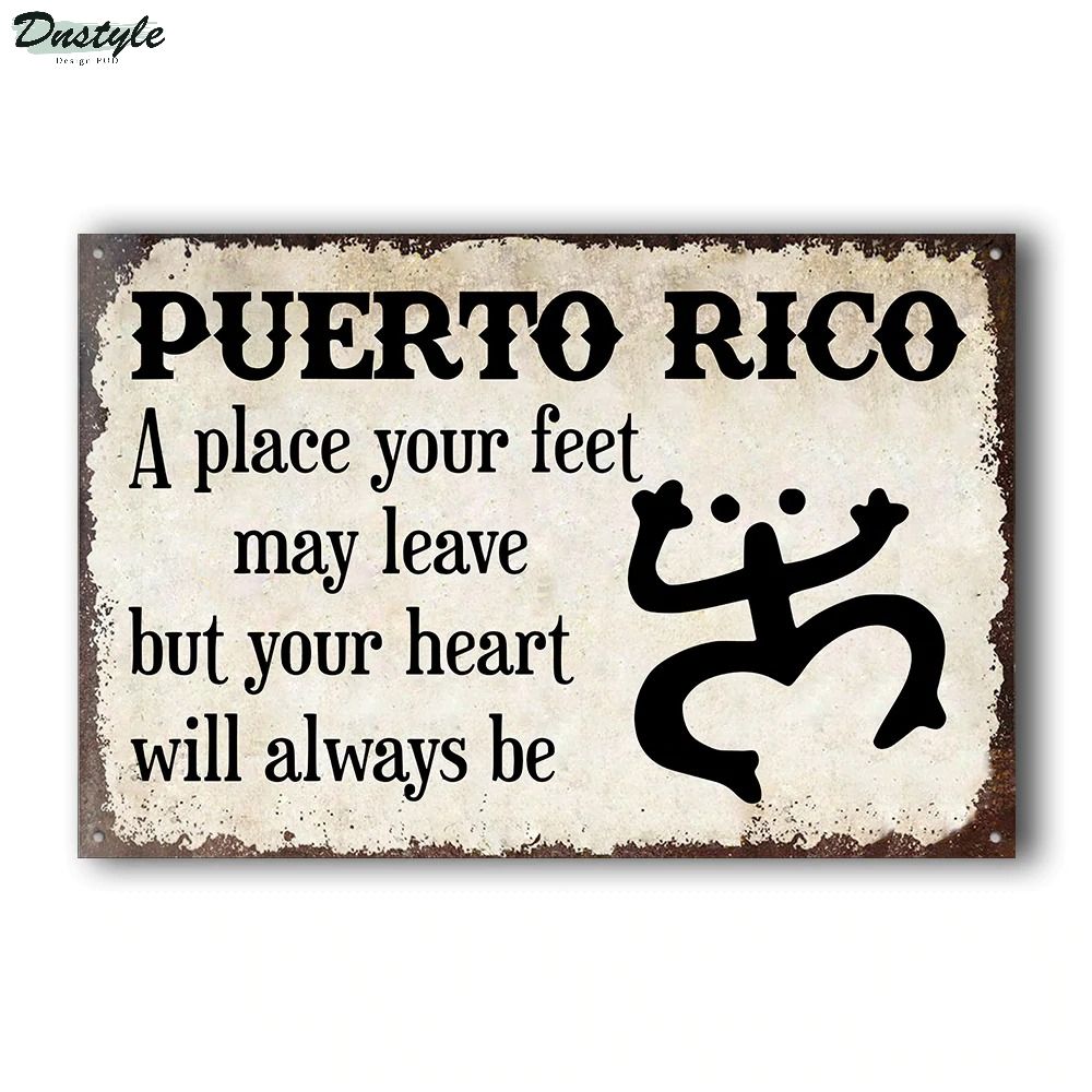 Puerto Rico A Place Your Feet Can Leave Metal Signs