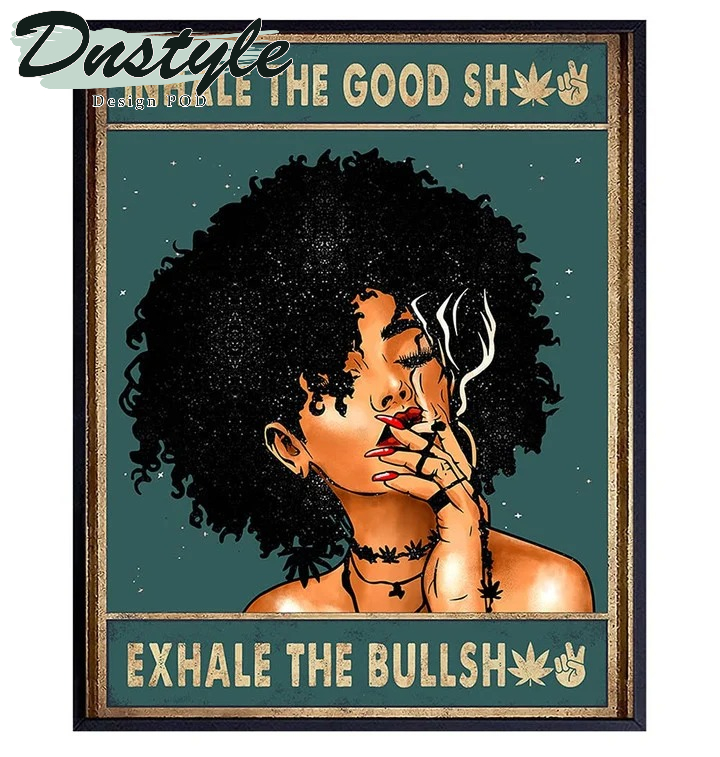 Smoking Marijuana Inhale The Good Shit Exhale The Bullshit Canvas