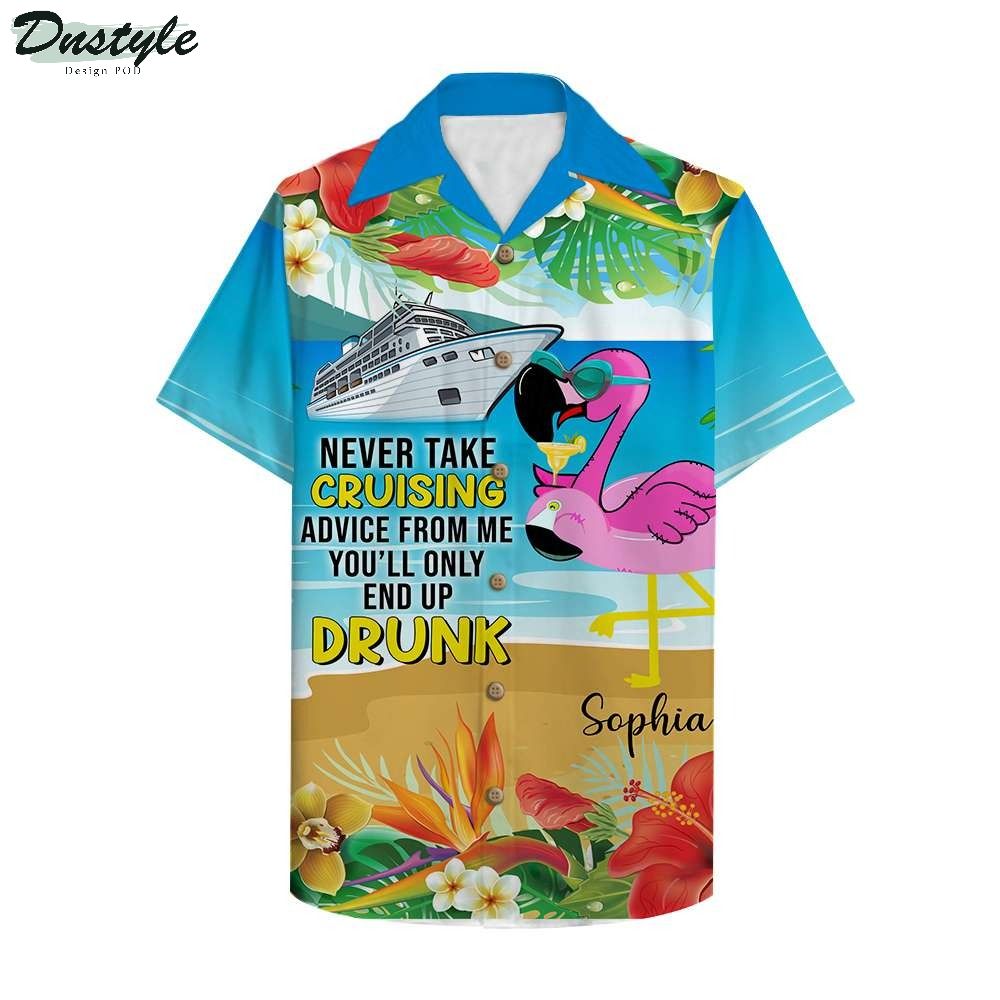 Personalized Cruise Flamingo Never Take Cruising Advice From Me Hawaiian Shirt