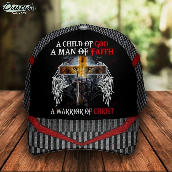 Jesus a child of god a man of faith a warrior of christ classic cap