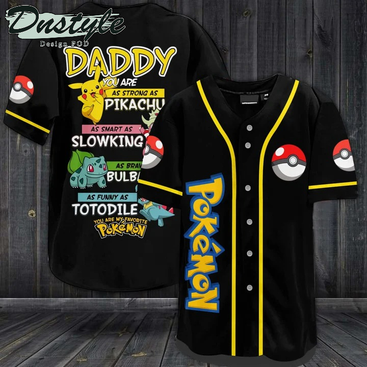 Daddy You Are My Favourite Pokemon Black Baseball Jersey