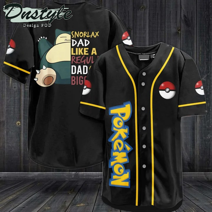 Pokemon Snorlax Dad Like A Regular Dad Only Bigger Black Baseball Jersey