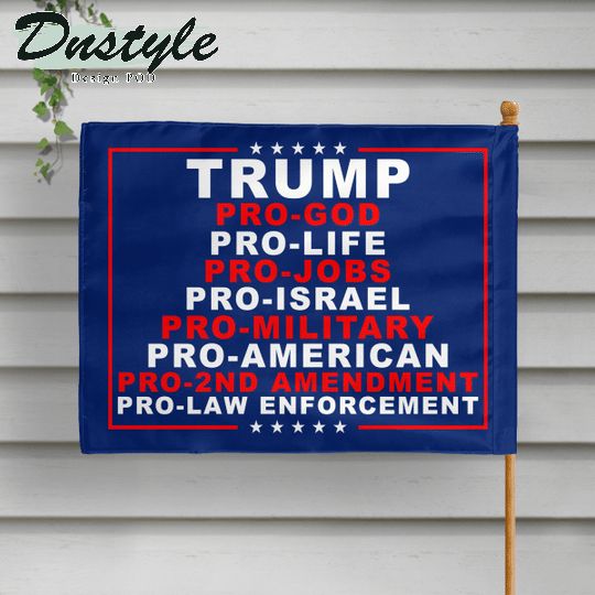 Trump pro God pro life pro jobs pro Israel pro military Grommet flag