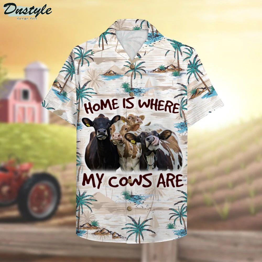 Farmer Home Is Where My Cows Are Hawaiian Shirt