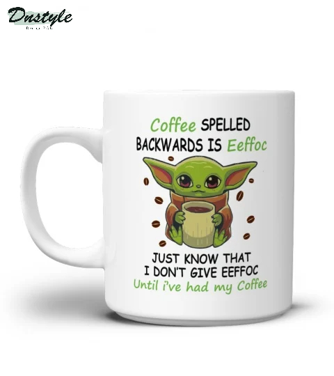 Baby yoda coffee spelled backwards is eeffoc mug