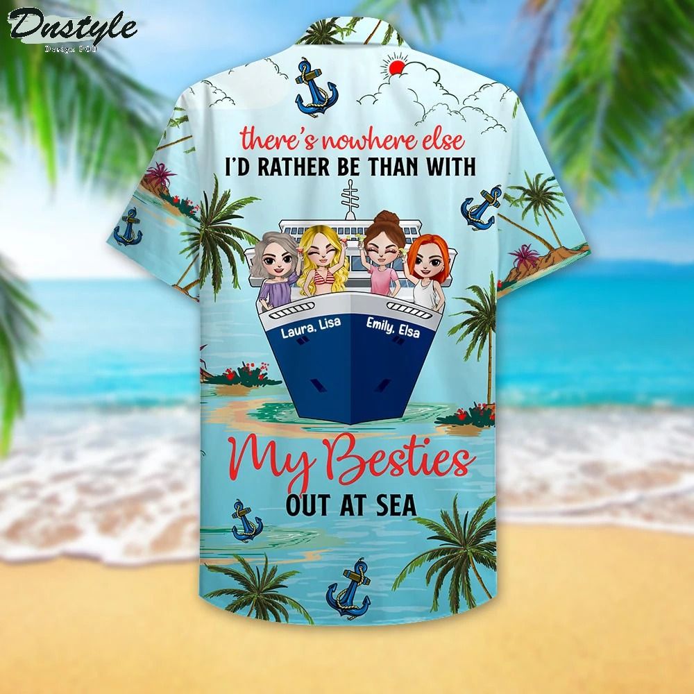 Personalized Cruising Friends There's Nowhere Else Than With My Besties Hawaiian Shirt
