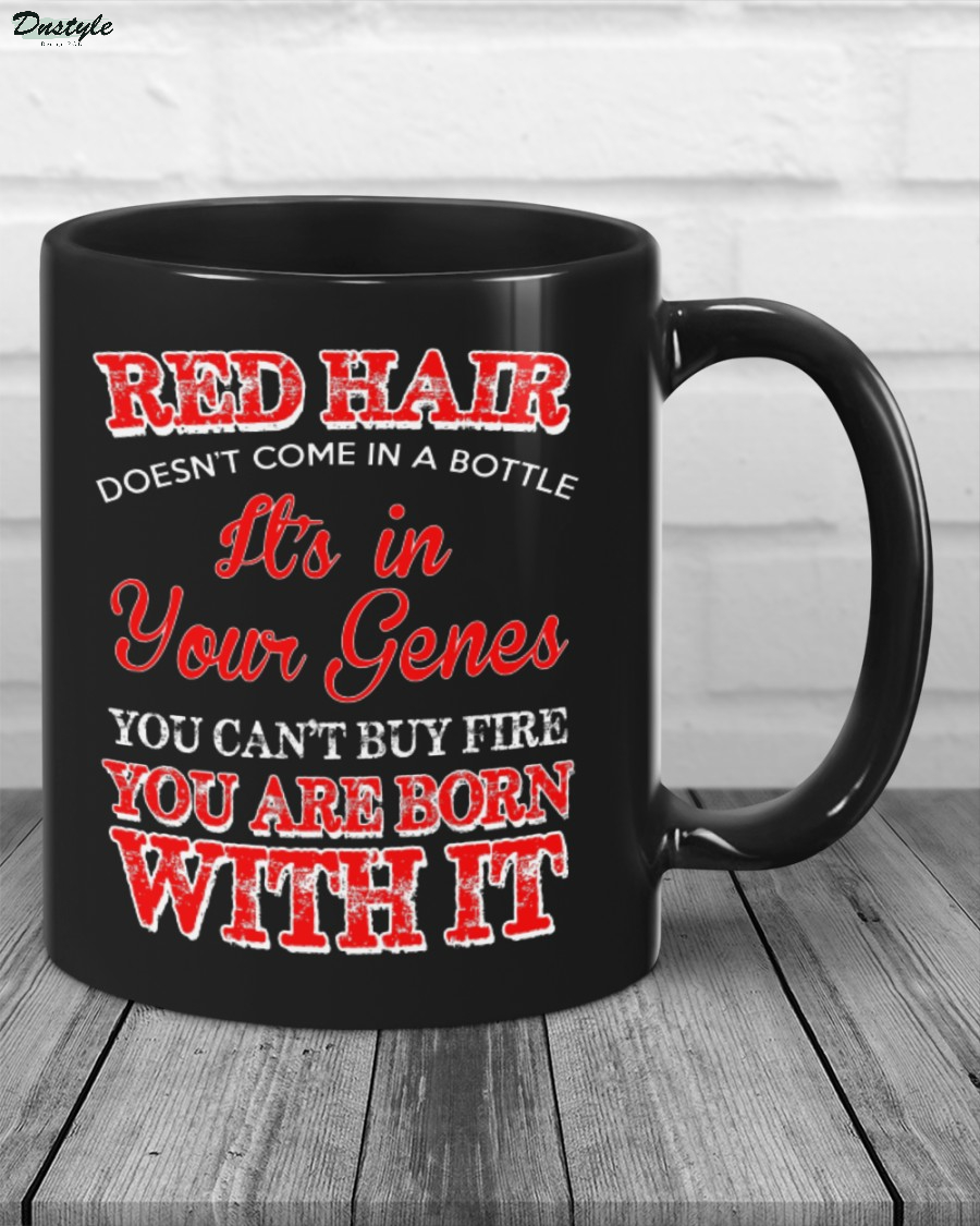Red Hair Doesn't Come In A Bottle It's In Your Genes Mug
