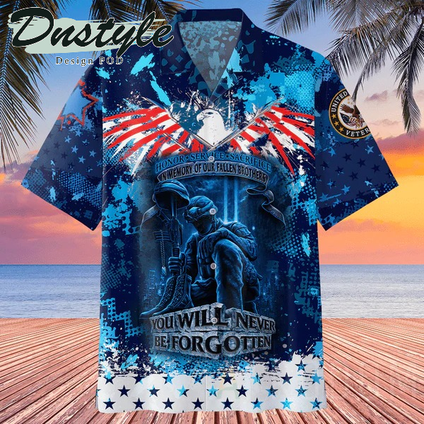 You Will Never Be Forgotten Veteran Hawaii Shirt