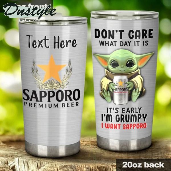 Baby Yoda I Am Grumpy I Want Sapporo Personalized Tumbler