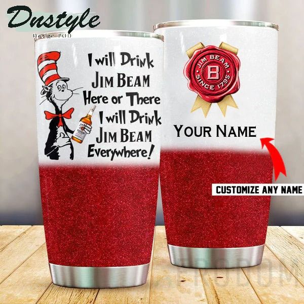 Dr Seuss I Will Drink Jim Beam Personalized Tumbler