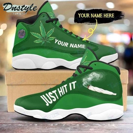 Weed Leaf Just Hit It Custom Name 13 Air Jordan 13 Shoes Sneaker