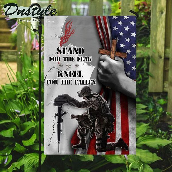 We Stand For The Flag We Kneel For The Fallen Veterans Flag