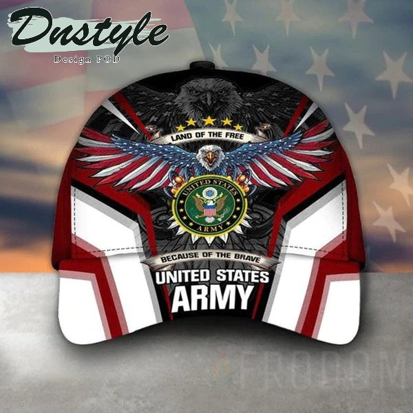 Land Of The Free Because Of The Brave US Army Cap