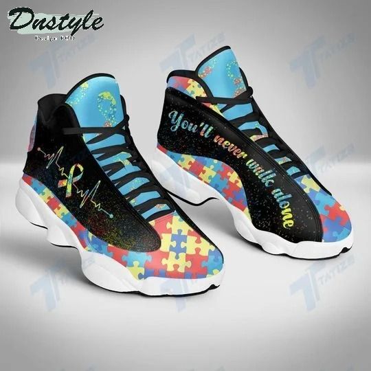You'll Never Walk Alone Autism Air Jordan 13 Shoes Sneaker