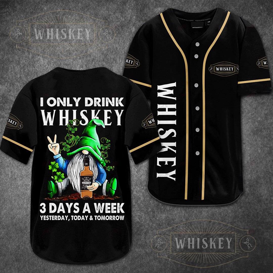I Only Drink Whiskey 3 Days A Week Baseball Jersey
