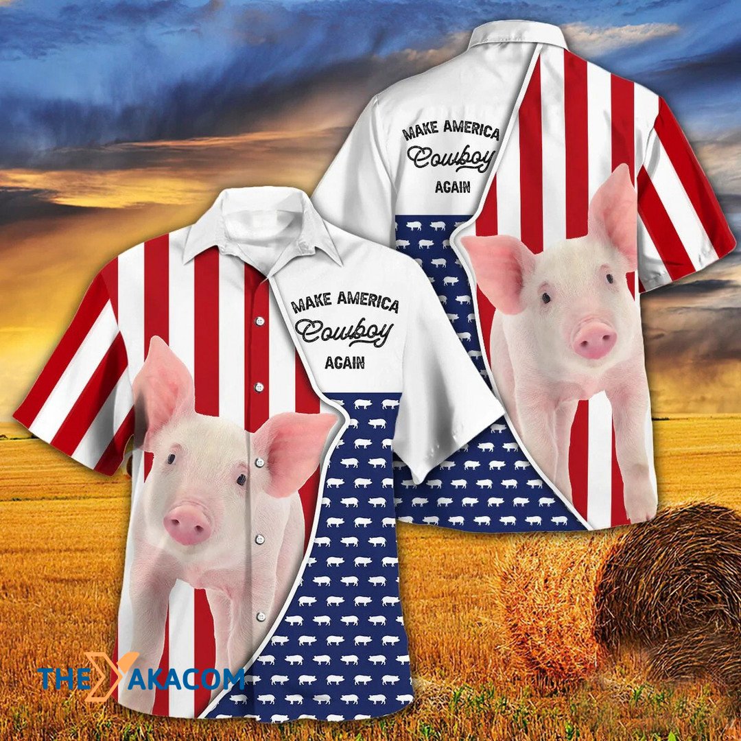 Independence Day Pig Make America Cowboy Again Hawaiian Shirt