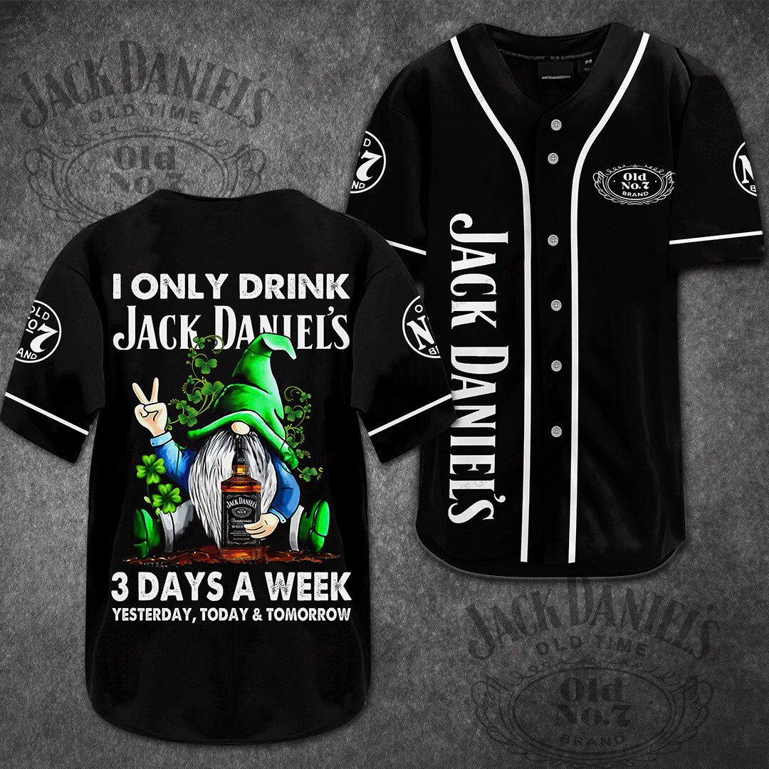 I Only Drink Jack Daniel's 3 Days A Week Baseball Jersey