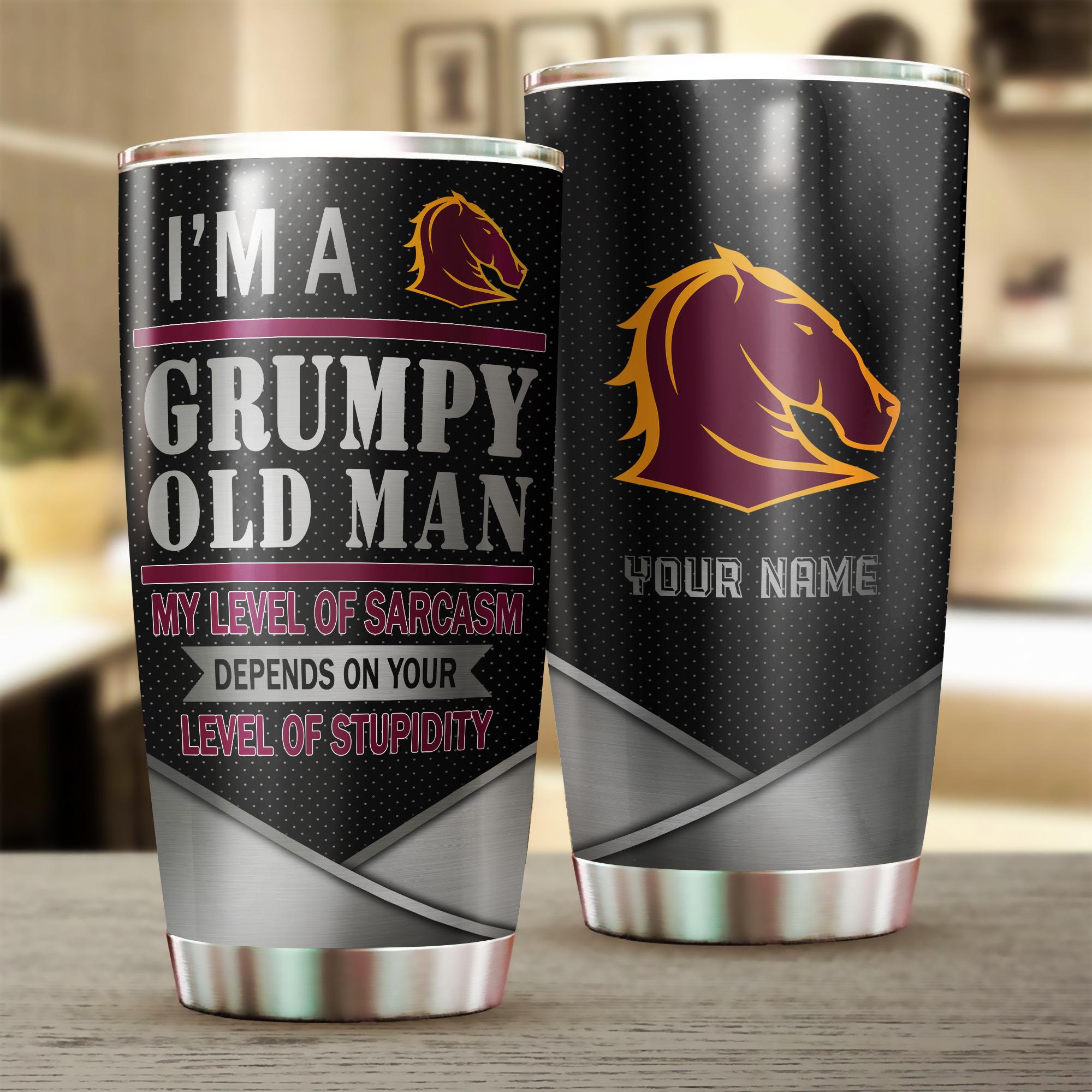 Brisbane Broncos I’m A Grumpy Old Man Custom Name Tumbler Cup