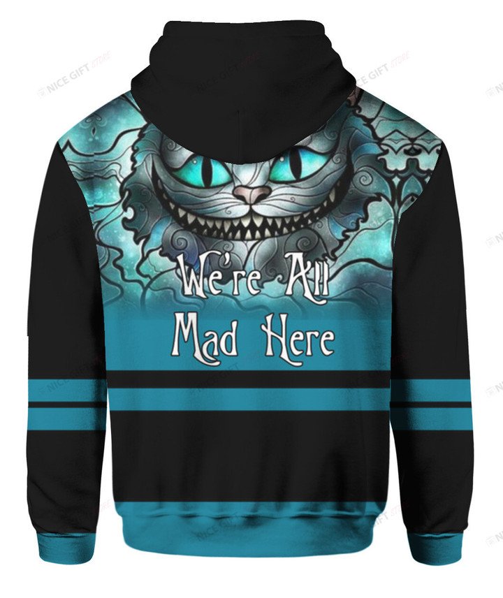 We're All Mad Here 3D Hoodie