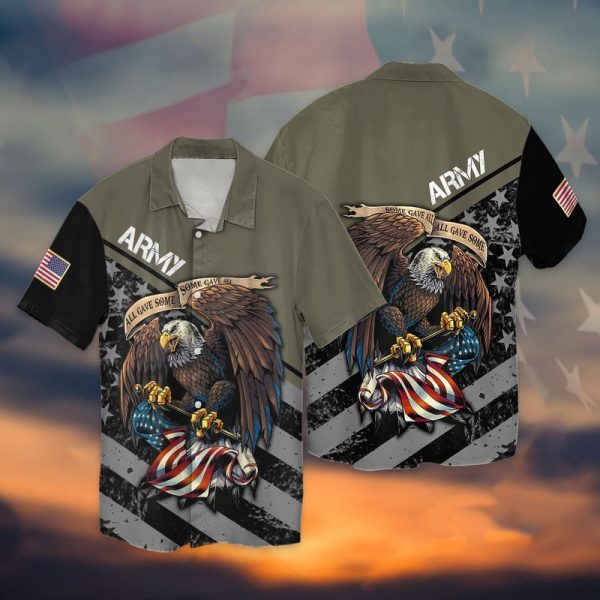 Eagle Army American All Gave Some Independence Day Hawaiian Shirt
