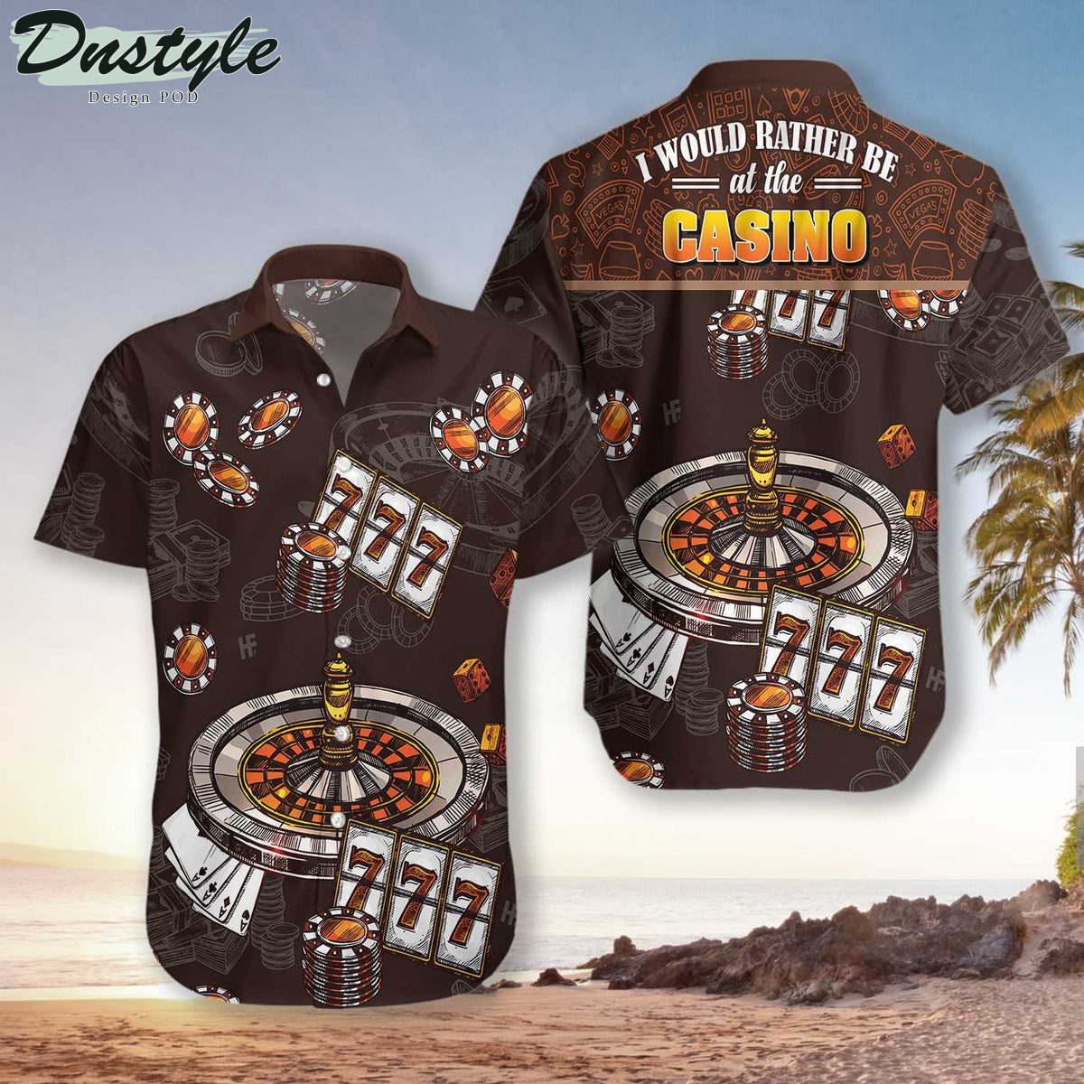 I Would Rather Be At The Casino Hawaiian Shirt