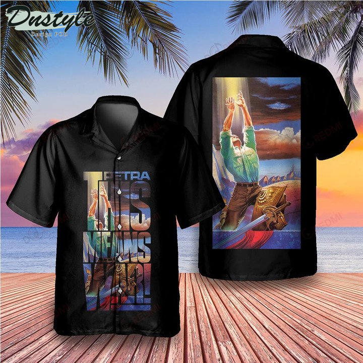Petra Band This Means War! Hawaiian Shirt