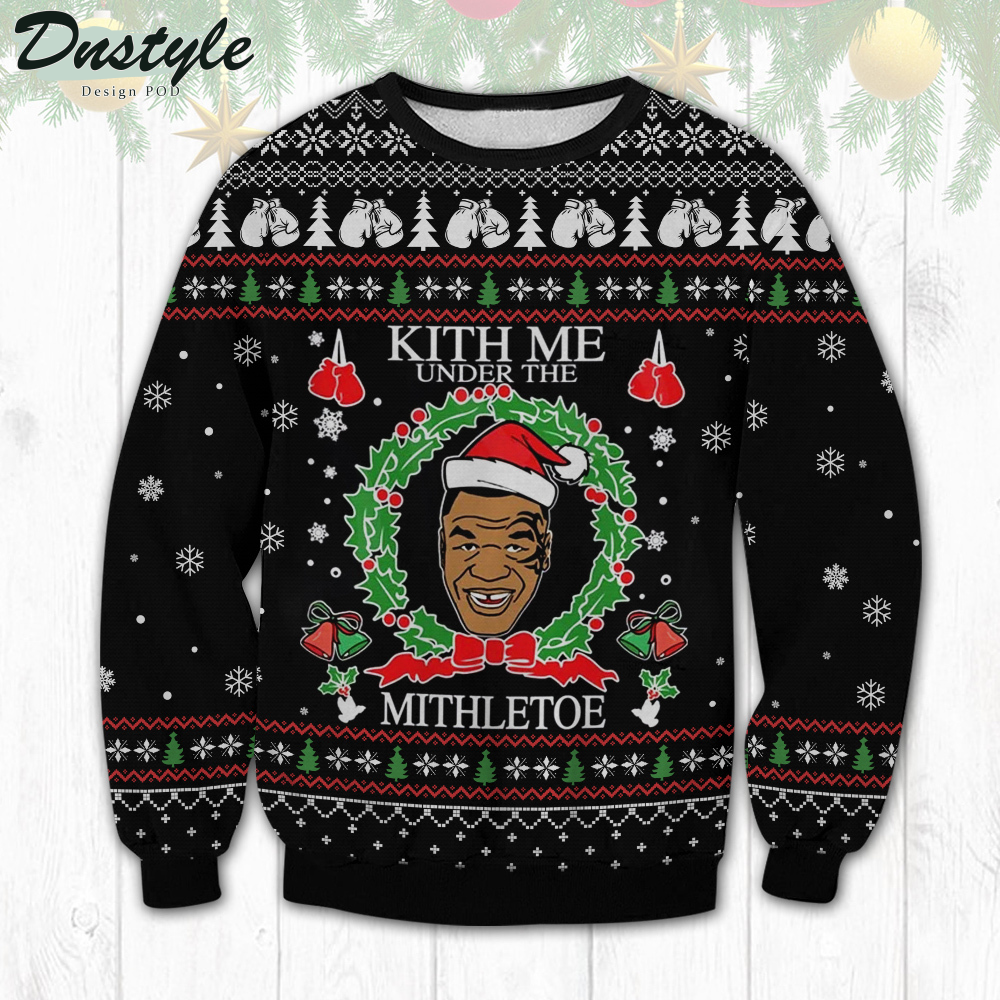 Mike Tyson Kith Me Under The Mithletoe Ugly Christmas Sweater