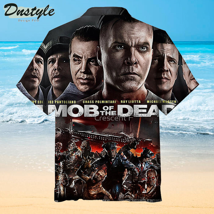 Mob of the Dead Hawaiian Shirt