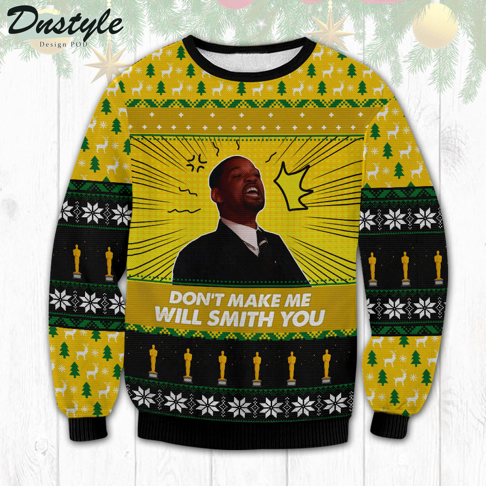 Will Smith Don’t Make Me Will Smith You Ugly Christmas Sweater