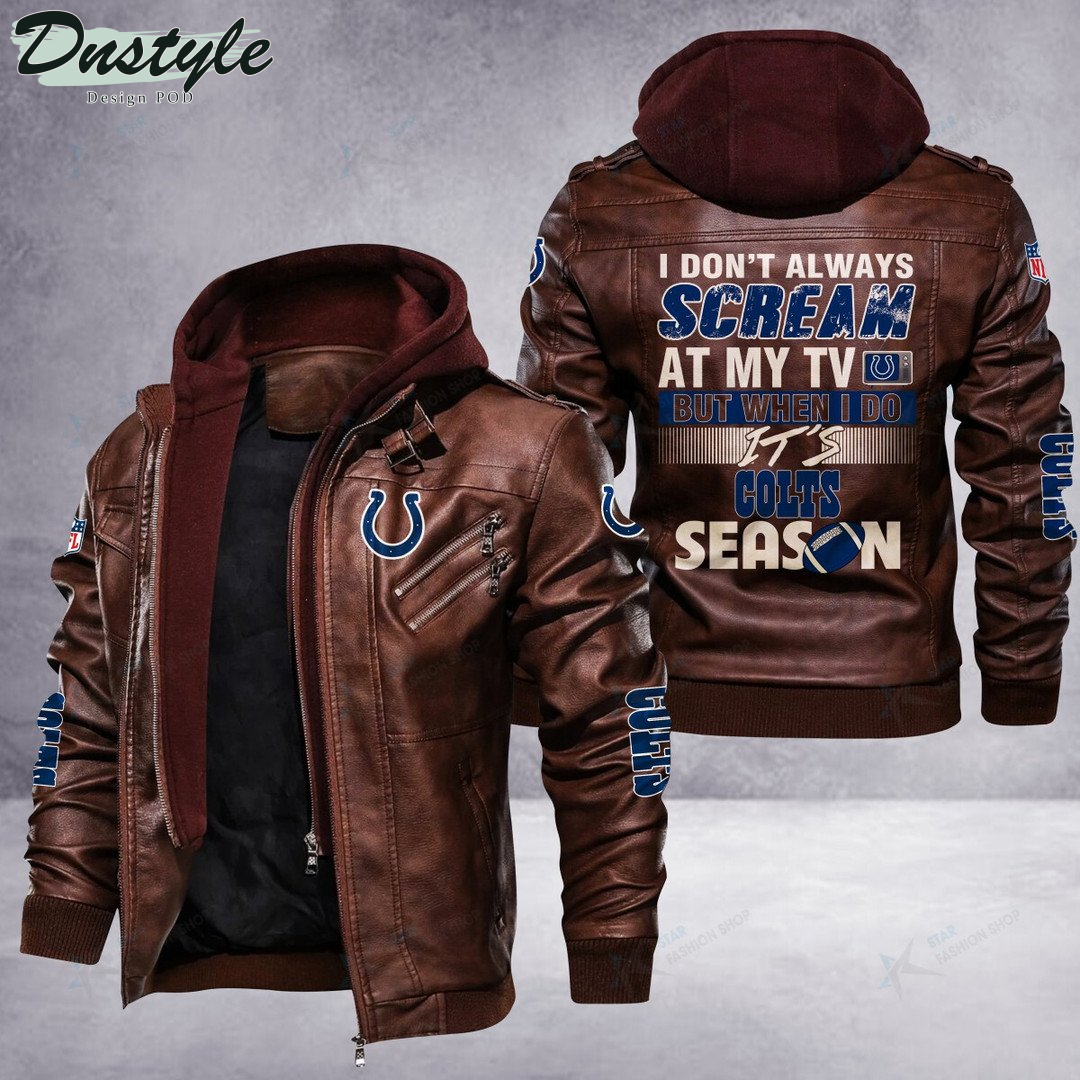 Indianapolis Colts I don’t Always Scream At My TV Leather Jacket