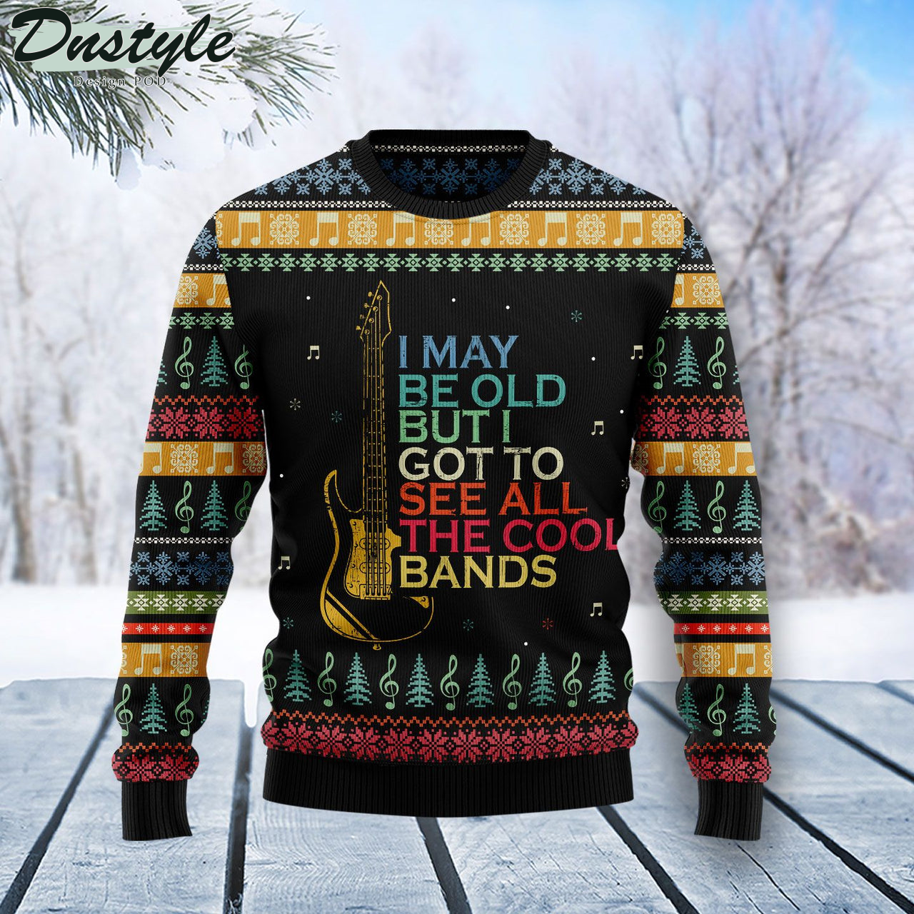 I May Be Old But I Got To See All The Cool Bands Ugly Christmas Sweater