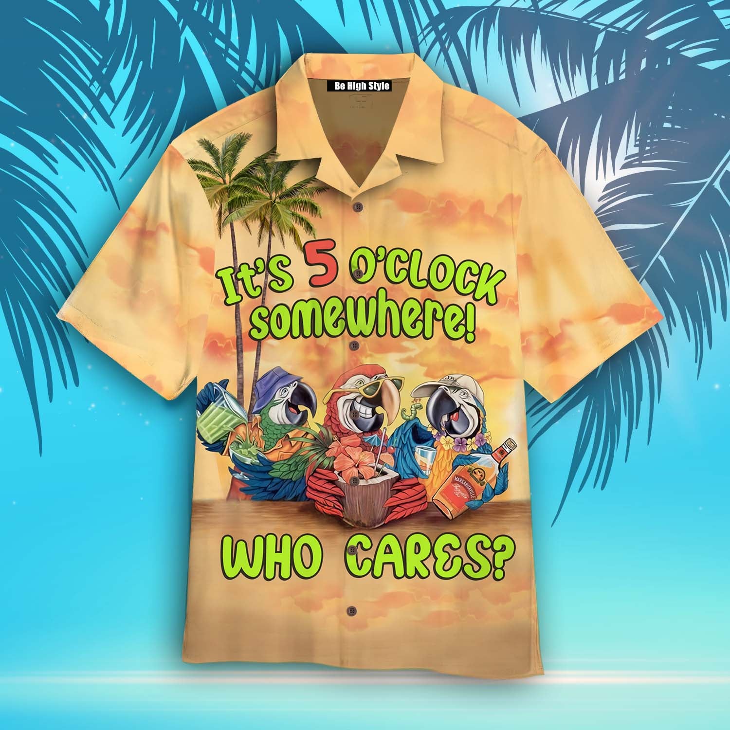 Who Cares It’s 5 O’clock Somewhere Hawaiian Shirt