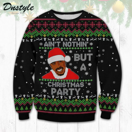 Tupac Ain’t Nothig But A Christmas Party Black Ugly Sweater
