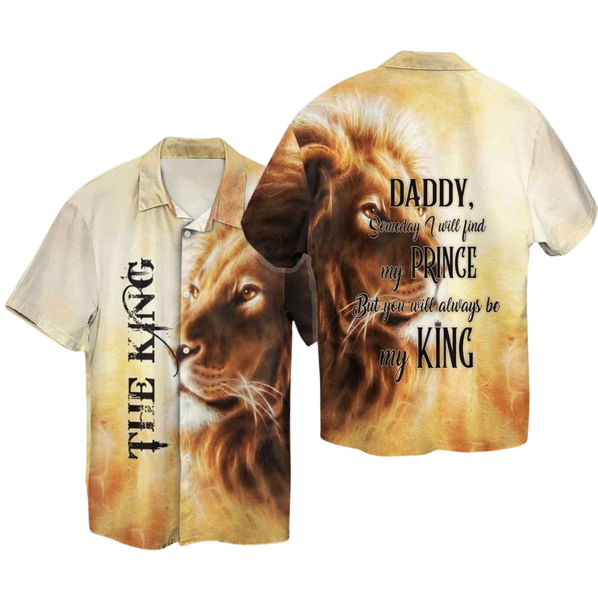 The King Daddy Someday I Will Find My Prince Hawaiian Shirt