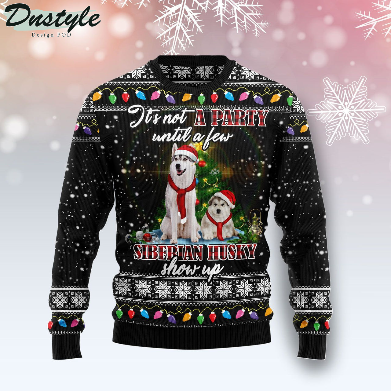 Siberian Husky Show Up Xmas Ugly Christmas Sweater