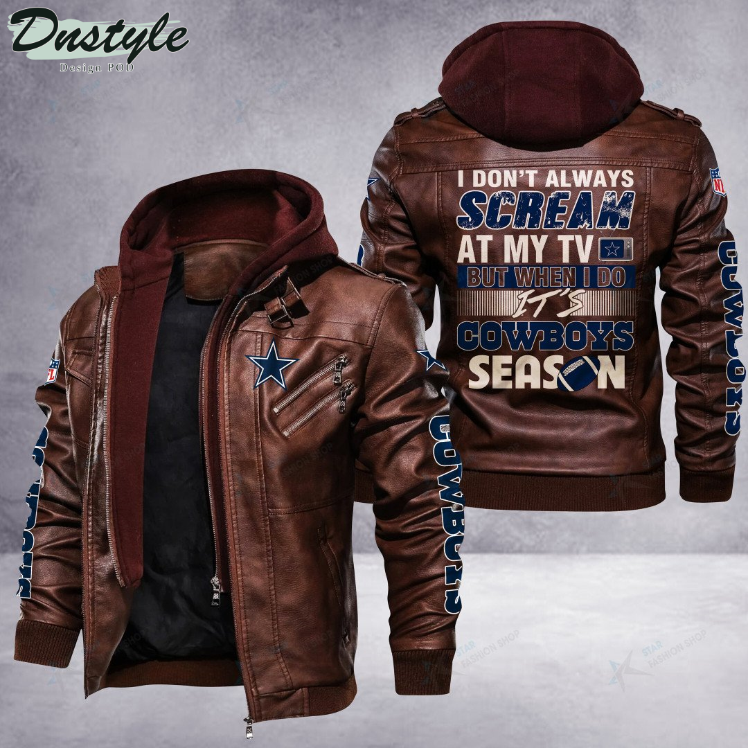 Dallas Cowboys I don’t Always Scream At My TV Leather Jacket